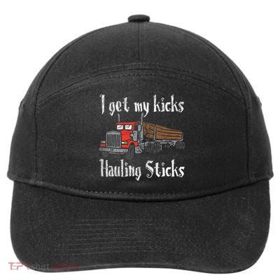 I Get My Kicks Hauling Sticks Log Truck Driver Hauler 7-Panel Snapback Hat