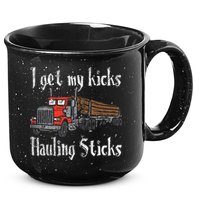 I Get My Kicks Hauling Sticks Log Truck Driver Hauler 15oz Campfire Ceramic Mug