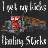 I Get My Kicks Hauling Sticks Log Truck Driver Hauler Golf Towel