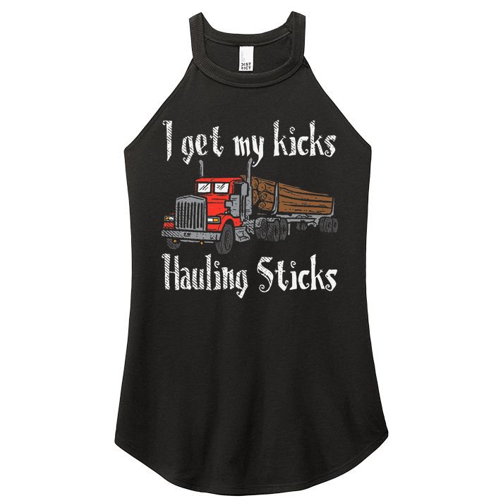 I Get My Kicks Hauling Sticks Log Truck Driver Hauler Women's Perfect Tri Rocker Tank