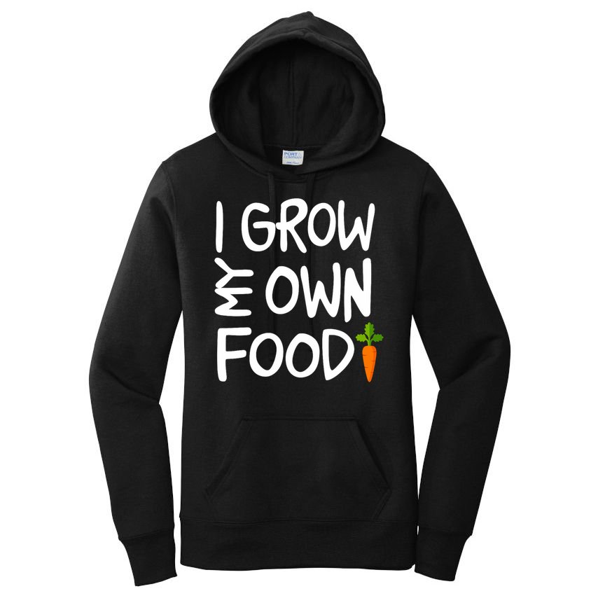 I Grow My Own Food Gardener Women's Pullover Hoodie
