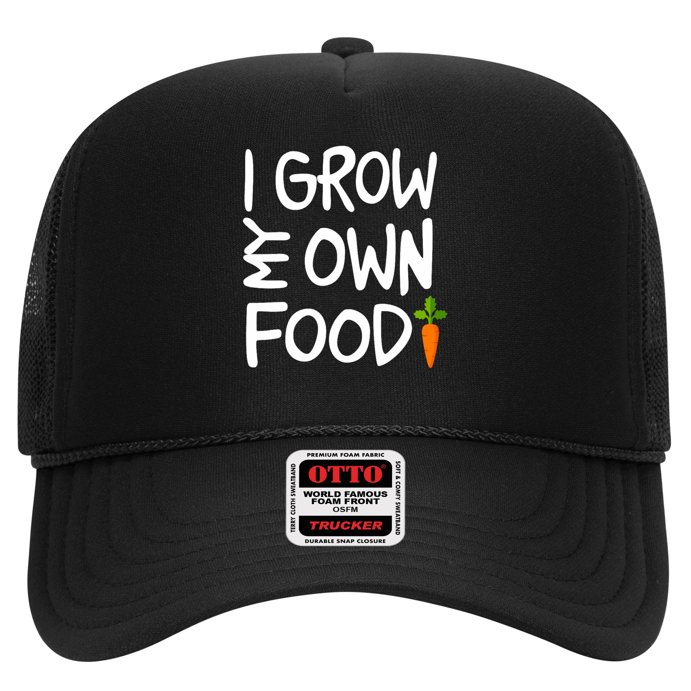 I Grow My Own Food Gardener Hat