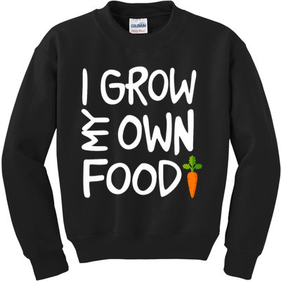 I Grow My Own Food Gardener Kids Sweatshirt