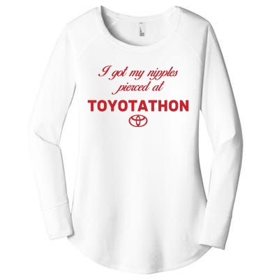 I Got My Nipples Pierced At Toyotathon Women's Perfect Tri Tunic Long Sleeve Shirt