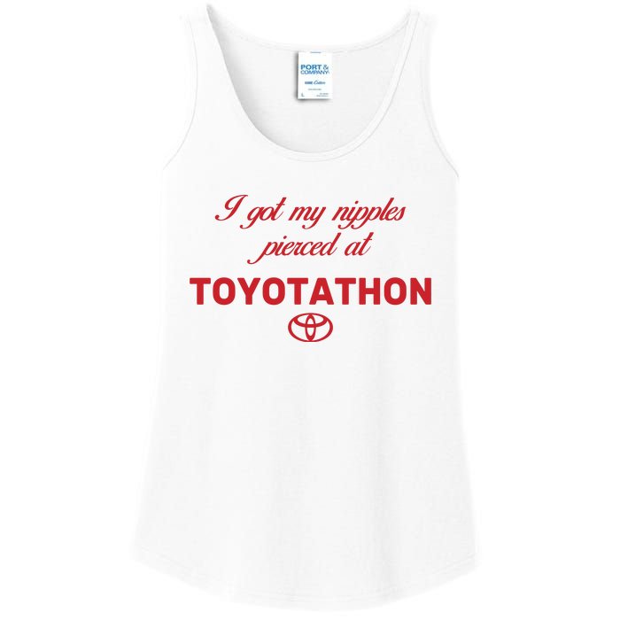 I Got My Nipples Pierced At Toyotathon Ladies Essential Tank