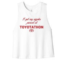 I Got My Nipples Pierced At Toyotathon Women's Racerback Cropped Tank