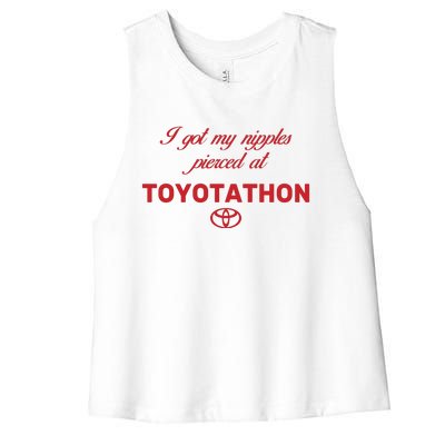 I Got My Nipples Pierced At Toyotathon Women's Racerback Cropped Tank