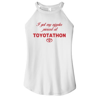 I Got My Nipples Pierced At Toyotathon Women's Perfect Tri Rocker Tank