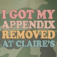 I Got My Appendix Removed At Claire Mental Health Awareness Legacy Tie Dye Trucker Hat