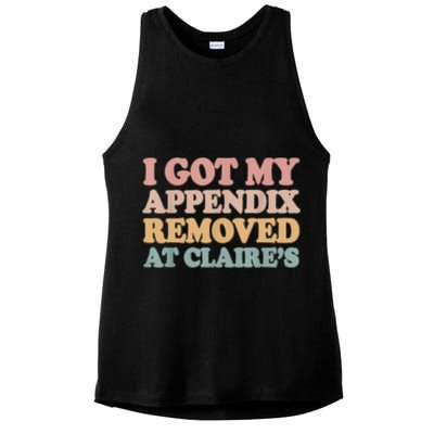 I Got My Appendix Removed At Claire Mental Health Awareness Ladies PosiCharge Tri-Blend Wicking Tank