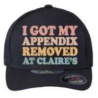 I Got My Appendix Removed At Claire Mental Health Awareness Flexfit Unipanel Trucker Cap