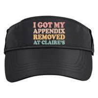 I Got My Appendix Removed At Claire Mental Health Awareness Adult Drive Performance Visor