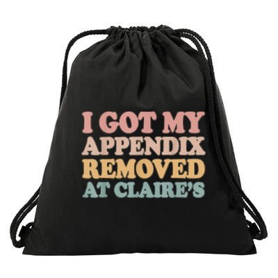 I Got My Appendix Removed At Claire Mental Health Awareness Drawstring Bag