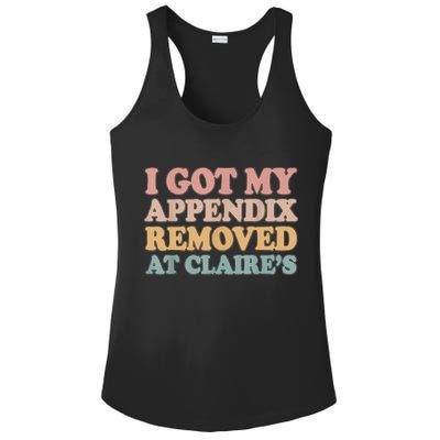 I Got My Appendix Removed At Claire Mental Health Awareness Ladies PosiCharge Competitor Racerback Tank