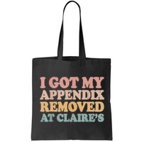 I Got My Appendix Removed At Claire Mental Health Awareness Bag