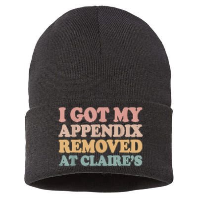 I Got My Appendix Removed At Claire Mental Health Awareness Sustainable Knit Beanie