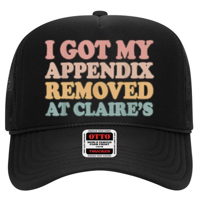 I Got My Appendix Removed At Claire Mental Health Awareness Trucker Hat