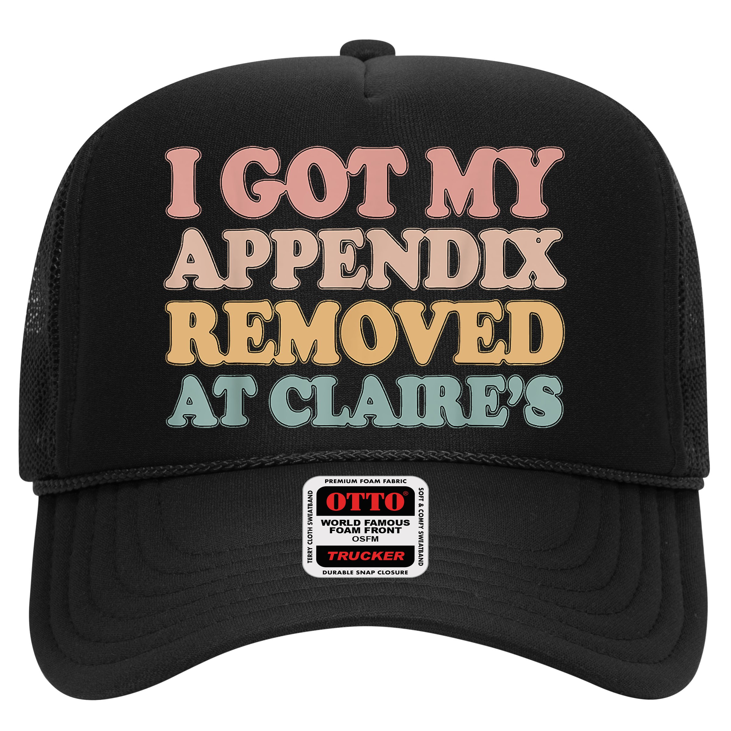 I Got My Appendix Removed At Claire Mental Health Awareness Hat