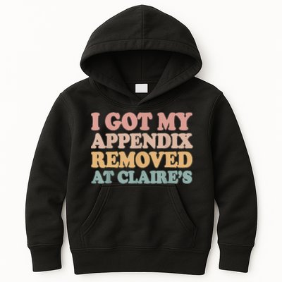 I Got My Appendix Removed At Claire Mental Health Awareness Kids Hoodie