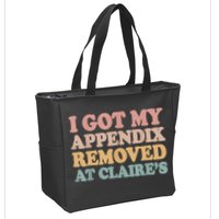 I Got My Appendix Removed At Claire Mental Health Awareness Zip Tote Bag