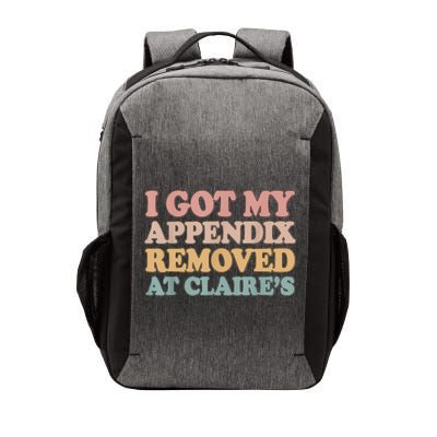 I Got My Appendix Removed At Claire Mental Health Awareness Vector Backpack
