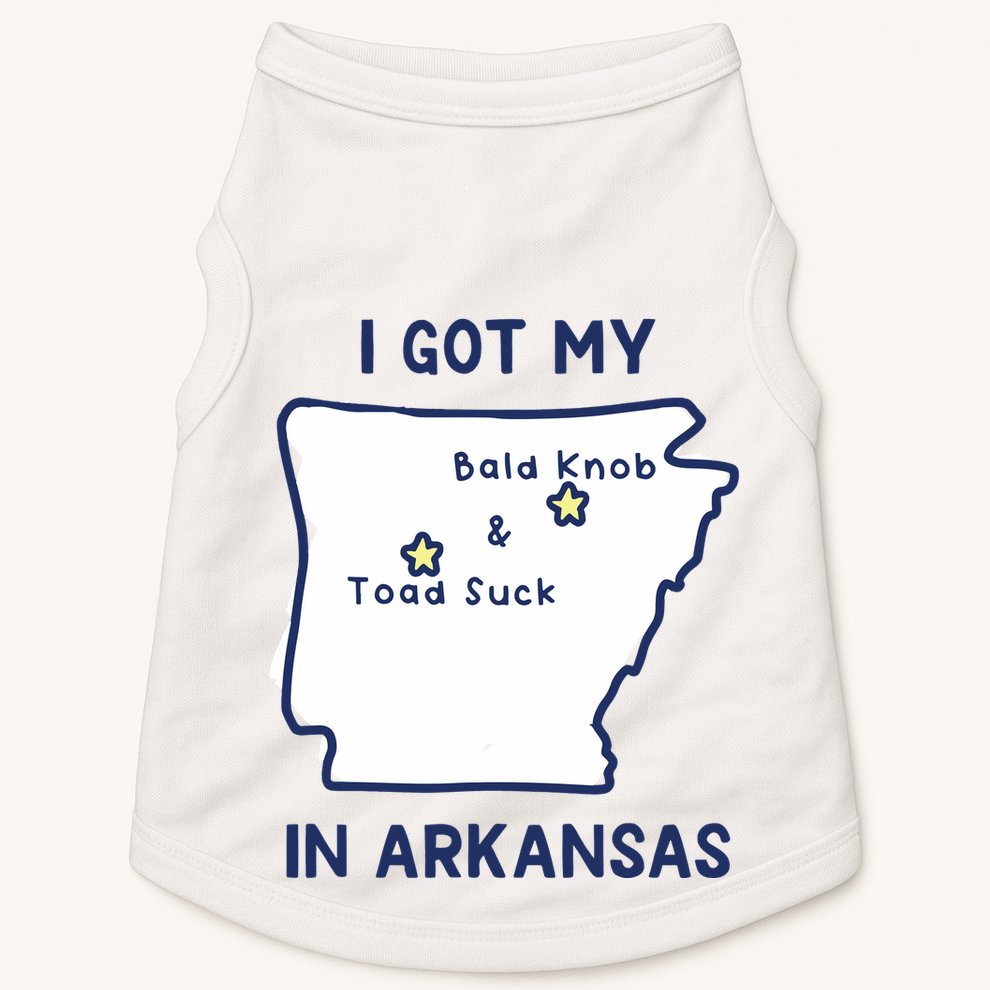 I Got My Bald Knob Toad Suck In Arkansas Doggie Tank