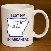 I Got My Bald Knob Toad Suck In Arkansas 11oz C Handle Ceramic Mug