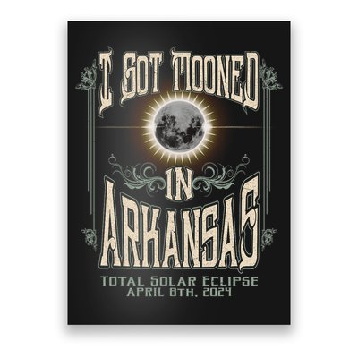 I Got Mooned In Arkansas Total Solar Eclipse 2024 Poster