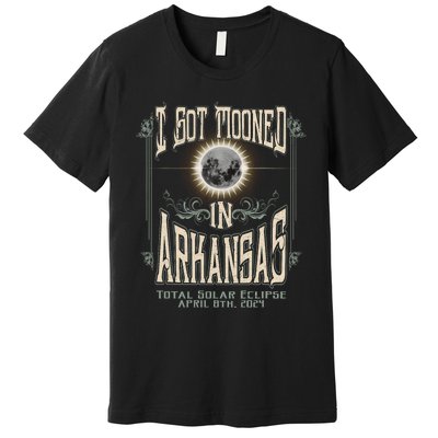 I Got Mooned In Arkansas Total Solar Eclipse 2024 Premium T-Shirt