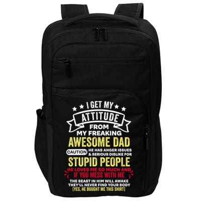 i get my attitude from my dad Impact Tech Backpack