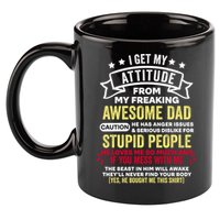 i get my attitude from my dad 11oz C Handle Ceramic Mug