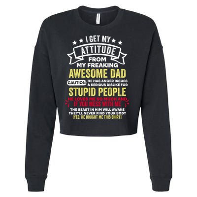 i get my attitude from my dad Cropped Pullover Crew