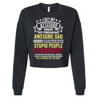 i get my attitude from my dad Cropped Pullover Crew