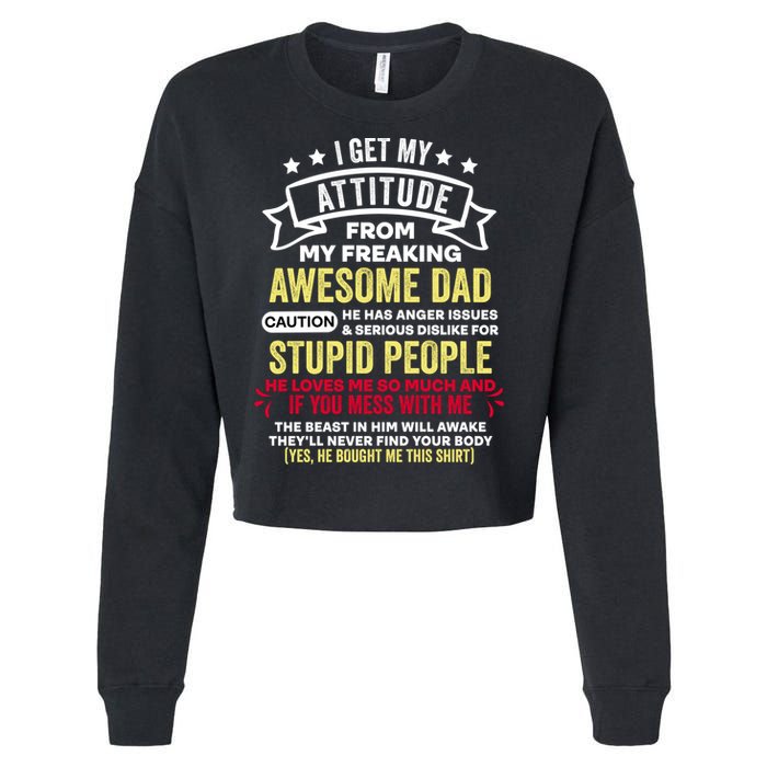 i get my attitude from my dad Cropped Pullover Crew