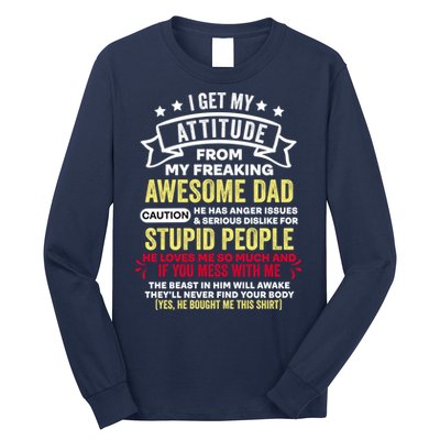 i get my attitude from my dad Long Sleeve Shirt