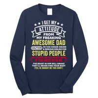 i get my attitude from my dad Long Sleeve Shirt