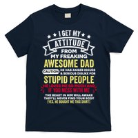 i get my attitude from my dad T-Shirt