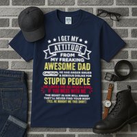 i get my attitude from my dad Tall T-Shirt
