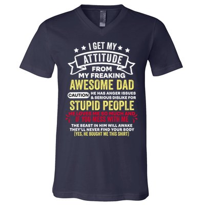 i get my attitude from my dad V-Neck T-Shirt