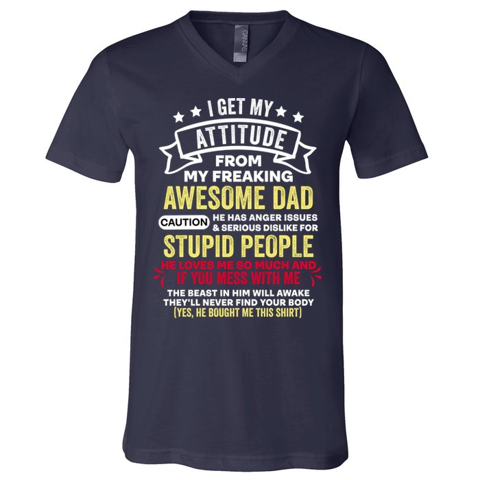 i get my attitude from my dad V-Neck T-Shirt