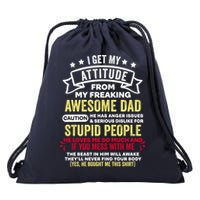 i get my attitude from my dad Drawstring Bag