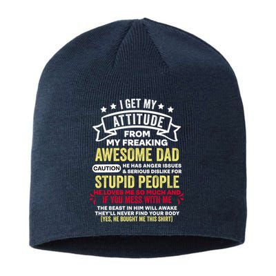 i get my attitude from my dad Sustainable Beanie