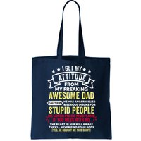 i get my attitude from my dad Bag
