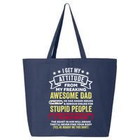 i get my attitude from my dad 25L Jumbo Tote