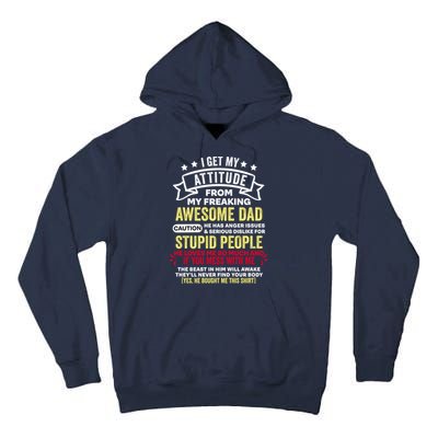 i get my attitude from my dad Tall Hoodie