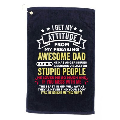 i get my attitude from my dad Golf Towel