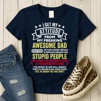 i get my attitude from my dad Womens T-Shirt