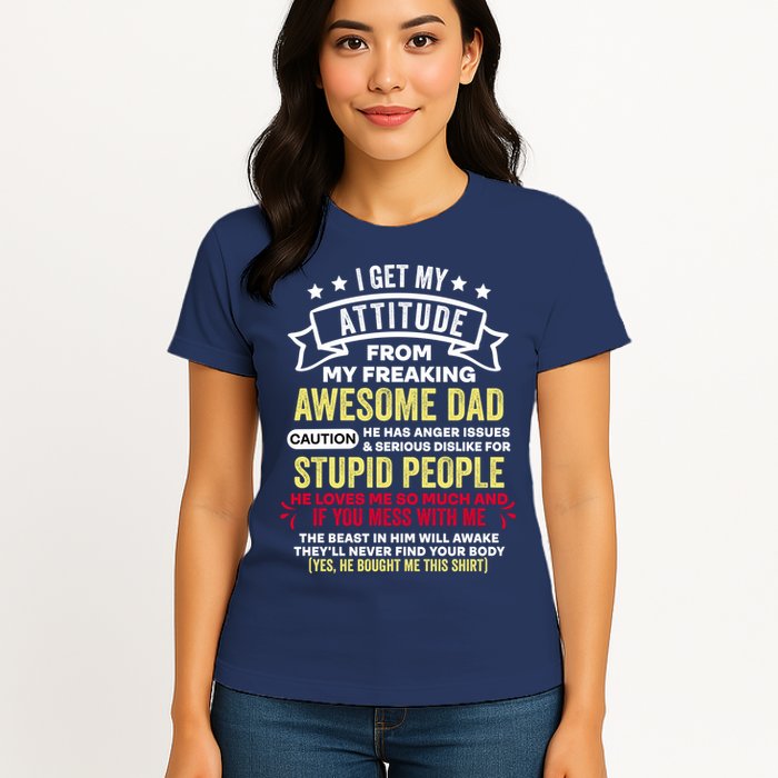 i get my attitude from my dad Womens T-Shirt