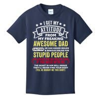 i get my attitude from my dad Kids T-Shirt