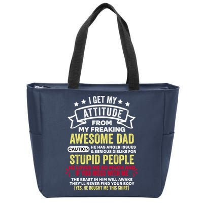 i get my attitude from my dad Zip Tote Bag